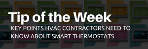 Key Points HVAC contractors need to know about smart thermostats