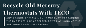 Recycle Old Mercury Thermostats with TECO