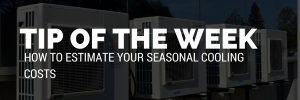 How to estimate your seasonal cooling costs