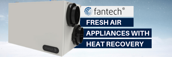 Fantech Fresh Air Appliances with Heat Recovery