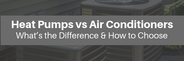 Heat Pump vs Air Conditioners